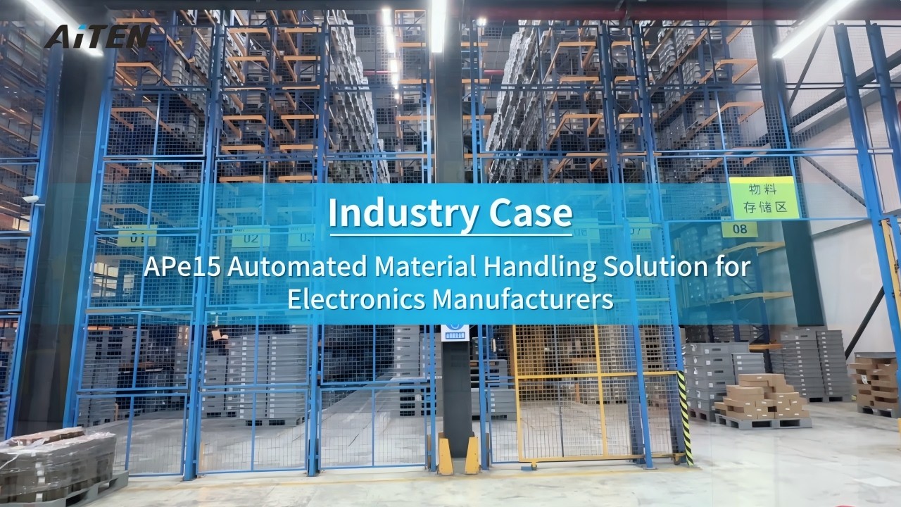 Industry Case | APe15 Automated Material Handling Solution for Electronics Manufacturers