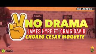 No Drama - James Hype Ft. Craig David Zumba by Cesar Moquete