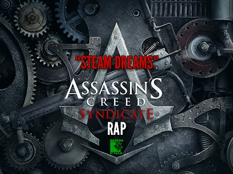 Assassins Creed Syndicate Rap (LYRICS) - "Steam Dreams" f. Lesky Lee