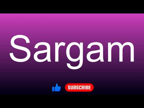 How to correctly pronounce - Sargam