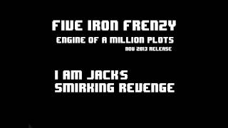 &quot;I Am Jack&#39;s Smirking Revenge&quot; by Five Iron Frenzy