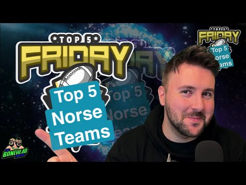 Top 5 Norse Teams - Top 5 Friday (Bonehead Podcast)