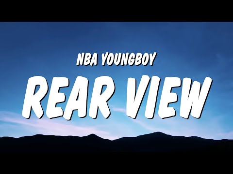 NBA YoungBoy - Rear View (Lyrics) ft. Mariah the Scientist