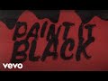 The Rolling Stones - Paint It, Black (Official Lyric Video)