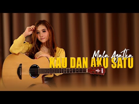 Mala Agatha - Kau Dan Aku Satu (Official Music Video)
