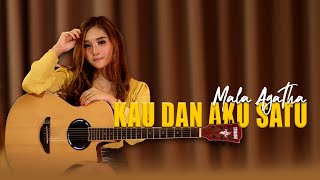 Download lagu Mala Agatha - Kau Dan Aku Satu mp3
