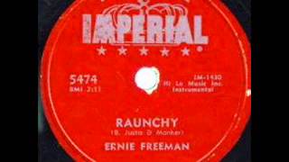 ERNIE FREEMAN  Raunchy   1957