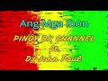 Ang Mga Ibon -Pinoy BK Channel ft DJ John Paul