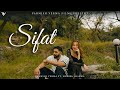 Sifat PARMISH VERMA Ft Mahira Sharma Official Video