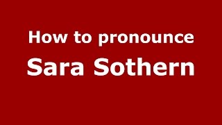 How to pronounce Sara Sothern