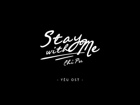 Stay with me - Chi Pu