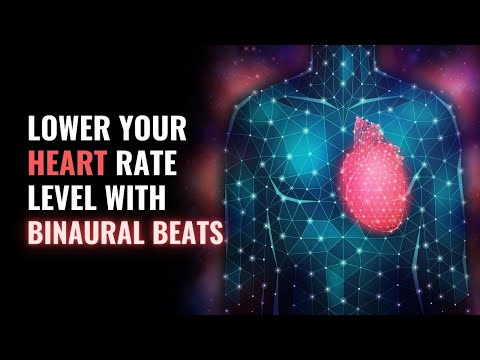 Lower Your Heart Rate Level with Binaural: Control High Blood Pressure | Reduce Hypertension: 639Hz