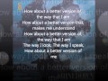 SHINEDOWN - BETTER VERSION lyrics