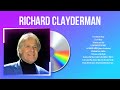 The Best Of Richard Clayderman Full Album 2024 Top Artists To Listen 2024
