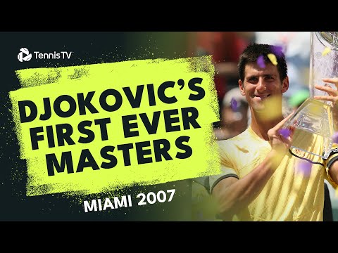 Novak Djokovic's Run To FIRST Masters 1000 Title In Miami 2007
