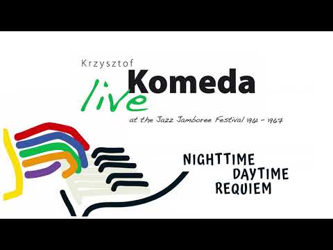 Krzysztof Komeda Quartet - Nighttime Daytime Requiem (live) [Official Audio]