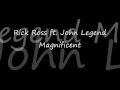 Rick Ross Ft John Legend Magnificent Lyrics