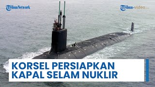 Korsel Bangun Kapal Selam Bertenaga Nuklir setelah Dapat Restu AS, Senjata Militer Paling Sensitif