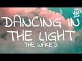 The Waked - Dancing In The Light (Lyrics) ft. Matilda Skoglund