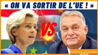 « On va sortir de l’UE ! » : coup de tonnerre en Hongrie !