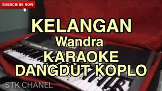 Download lagu KELANGAN (Wandra) - KARAOKE DANGDUT KOPLO mp3 Download lagu KELANGAN (Wandra) - KARAOKE DANGDUT KOPLO mp3