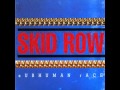 Skid Row - Beat yourself Blind
