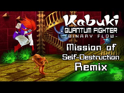 Kabuki Quantum Fighter Binary Flow - Mission of Self Destruction Remix
