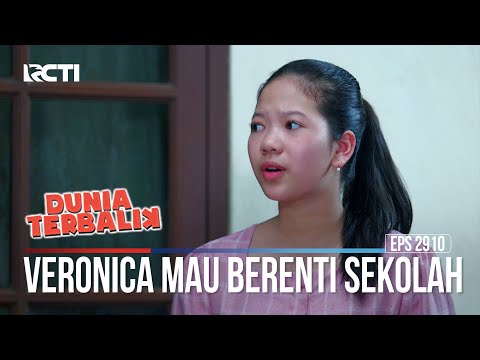 Gawat Veronica Mau Berenti Sekolah? - DUNIA TERBALIK | EPS.2910 (2/7)