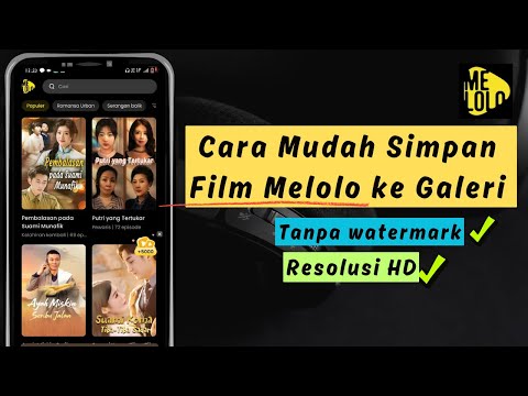 Cara Download video melolo Ke Galeri Hp Tanpa Watermark