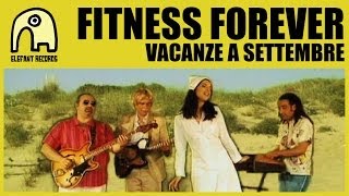 FITNESS FOREVER - Vacanze A Settembre [Official]