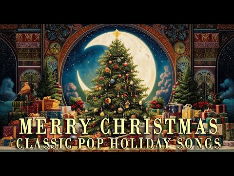 🎄 Merry Christmas – Classic Pop Holiday Songs | Warm & Joyful Christmas Music for a Festive Season