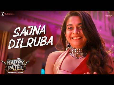 Sajna Dilruba | Happy Patel | Vir Das, Mithila Palkar, Mona Singh | Night Song, Nirmit, Akshay & IP — Happy Patel: Khatarnak Jasoos
