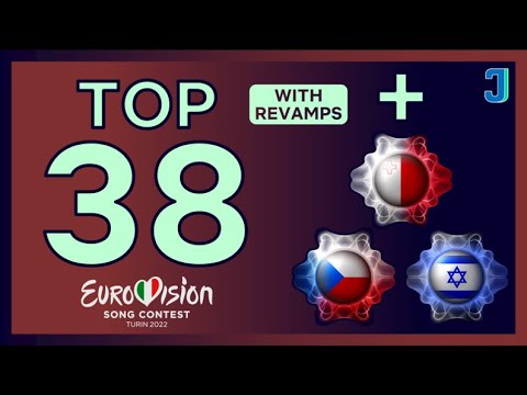 Eurovision 2022 Top 38 (With REVAMPS) (So Far) | With Ratings | Jowy ESC