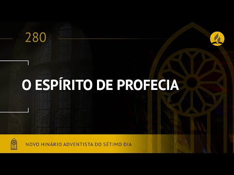 Novo Hinário Adventista • Hino 280 • O Espírito de Profecia • (Lyrics)