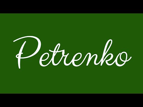 Learn how to Sign the Name Petrenko Stylishly in Cursive Writing