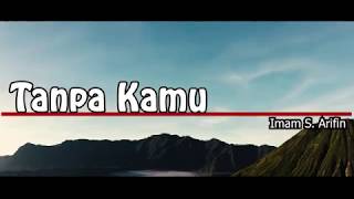 Download lagu KARAOKE DANGDUT Tanpa Kamu - Imam s Arifin mp3 Download lagu KARAOKE DANGDUT Tanpa Kamu - Imam s Arifin mp3