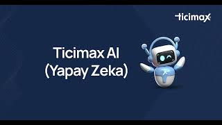 Ticimax Ai (Yapay Zeka Özelliği)