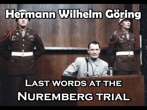 Hermann Wilhelm Göring – Last words at the Nuremberg Trial 1946 [English subtitles]