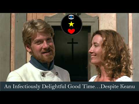 MUCH ADO ABOUT NOTHING: A WARM, INVITING GREAT TIME....DESPITE KEANU