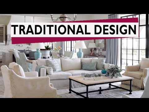 How to decorate in the Traditional Interior Design Style