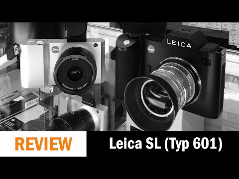 First Impressions: Leica SL (Typ 601)