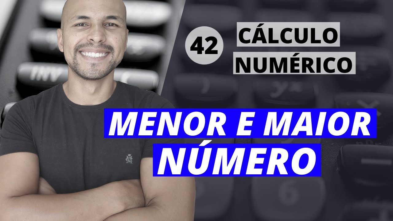 Aula 42 - Cálculo Numérico: Exercício -  Menor e Maior Número de uma Máquina Computacional