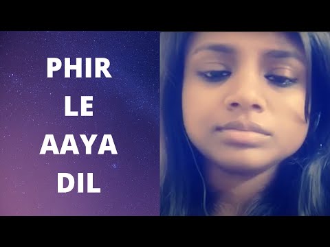 Phir Le Aaya Dil