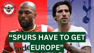 Brentford vs. Tottenham Premier League Match Preview 🐝⚪ | Spurs Have To Get Europe