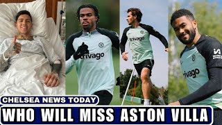 ALL CHELSEA LATEST! 5 Players Who Will Miss Aston Villa Clash! Enzo Out For The Rest Of The Season