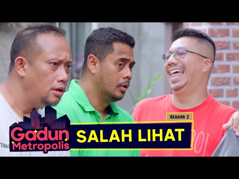 gadun-metropolis-s2-eps-10-salah-lihat