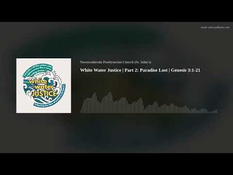 White Water Justice | Part 2: Paradise Lost | Genesis 3:1-21