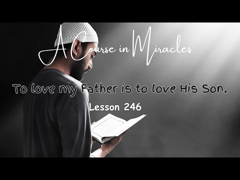 ACIM💫Lesson 246 #acourseinmiracles #acim