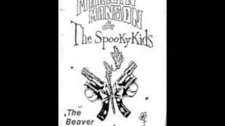Marilyn Manson & The Spooky Kids -Son Of Man (The Beaver Meat Cleaver Beat)