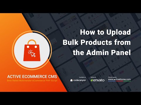 How to Upload Bulk Products from the Admin Panel | Active eCommerce CMS |Best Multi Vendor eCommerce